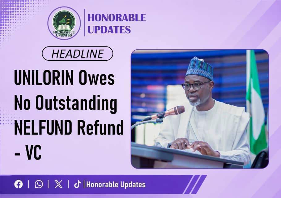 UNILORIN Owes No Outstanding NELFUND Refunds – VC