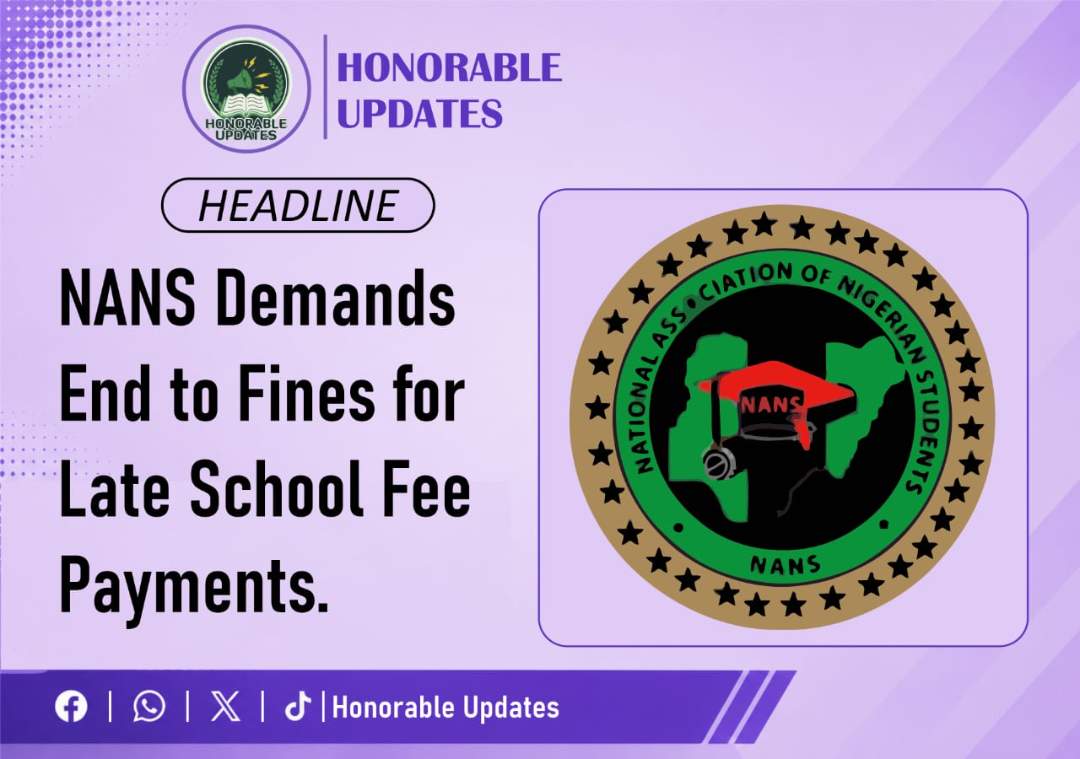 NANS Demands End to Fines for Late School Fee Payments